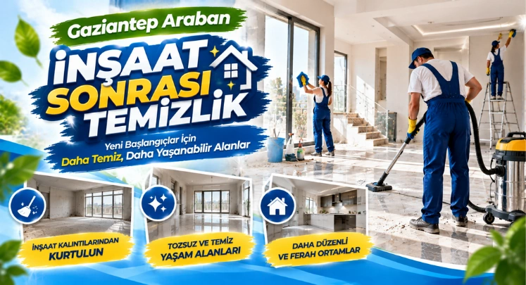 araban inşaat sonrası temizlik